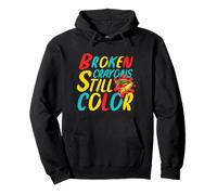 Broken Crayons Still Color Positive Mindset Motivational Felpa con Cappuccio