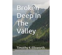 Broken Deep In The Valley