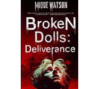 Broken Dolls: Deliverance