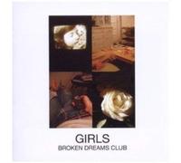 Broken Dreams Club by Girls