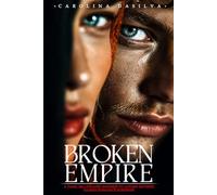 BROKEN EMPIRE: A Dark Billionaire Enemies to Lovers Reverse Harem Romance Suspense