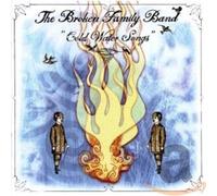 BROKEN FAMILY BAND - COLD WATER SONGS