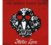 Broken Family Band,the - Hello Love