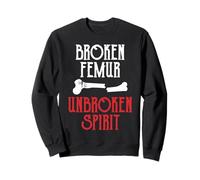 Broken Femur - Unbroken Spirit Felpa