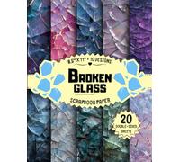Broken Glass Scrapbook Paper: 10 Shattered & Cracked Designs, 20 Double-Sided Sheets for Wrapping, Decoupage, Card Making, DIY Projects & More | 8.5" x 11"