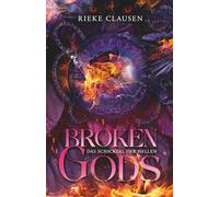 Broken Gods: Das Schicksal der Hellen: Das epische Götter-Romantasy Finale: 2