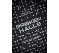 Broken Halls: A Make Your Own Journey Story