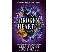 Broken Hearted: The new spellbinding romantasy full of adventure and magic for 2025 from the TikTok sensations: Book 3