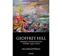 Broken Hierarchies: Poems 1952-2012