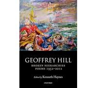 Broken Hierarchies: Poems 1952-2012