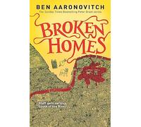 Broken Homes: Book 4 in the #1 bestselling Rivers of London series