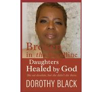 Broken in the Bloodline: Daughters Healed by God