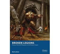 Mark Latham Broken Legions (Tascabile) Osprey Wargames