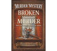 Broken Mirror Murder: A Murder Mystery Word Search Puzzles : Read the Story, Find the Hidden Proof , and Know Who's the Killer.