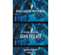 Broken Mirrors/Broken Minds: The Dark Dreams of Dario Argento