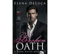 Broken Oath: A Dark Mafia Romance: 2