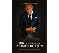 Broken Open at Rock Bottom: Identity, Formation and Leadership Under Pressure
