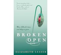 Broken Open: How difficult times can help us grow