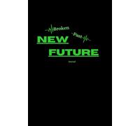Broken Past. New Future Journal: Writing space where a tattered past comes the start of a new future.