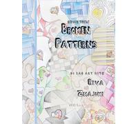 Broken Patterns: Workbook for Coloring and Drawing