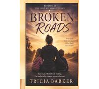 Broken Roads: Book 2, The Long Way Home Trilogy
