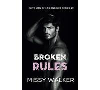 Broken Rules: Elite Men of Los Angeles Book 2