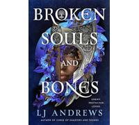 Broken Souls and Bones: An Enchanting Norse Mythology-Inspired Tale of Magic, Be
