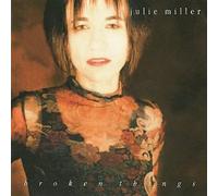 Broken Things by Julie Miller (1999-07-29)