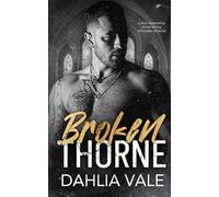 Broken Thorne: A Dark Stepbrother Secret Society Billionaire Romance