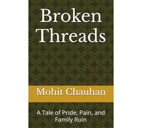 Broken Threads: A Tale of Pride, Pain, and Family Ruin