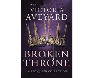 Broken Throne: Victoria Aveyard
