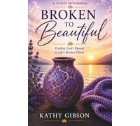 Broken to Beautiful