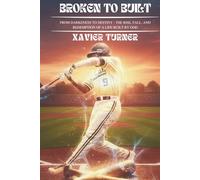 Broken to Built: From Darkness to Destiny - The Rise, Fall, and Redemption of a Life Rebuilt by God