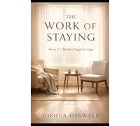 Broken Together: Book II - The Work of Staying
