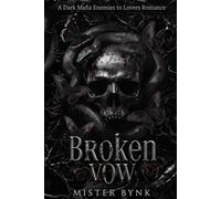 Broken Vow: A Dark Mafia Enemies to Lovers Romance