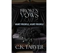 Broken Vows:: Hurt People, Hurt People