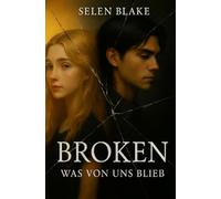 BROKEN: Was von uns blieb