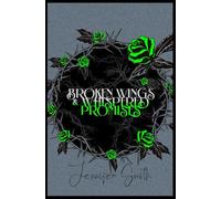 Broken Wings and Whispered Promises: A Mafia Romance of Obsession, Loyalty, and the Fight to Love Again