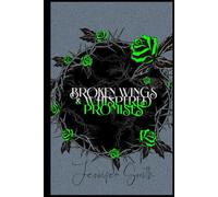 Broken Wings and Whispered Promises: A Mafia Romance of Obsession, Loyalty, and the Fight to Love Again