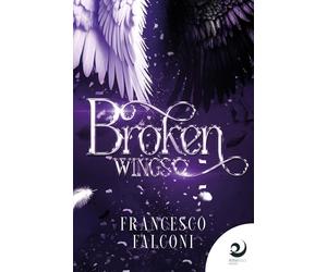 Broken Wings [Paperback] [Dec 21, 2023] Falconi, Francesco