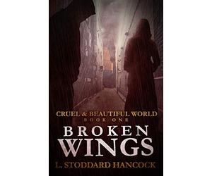 Broken Wings: Volume 1
