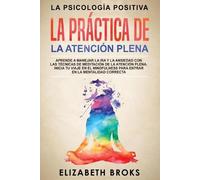 Broks Elizabeth La Práctica de la Atención Plena (Tascabile)