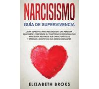 Broks Elizabeth Narcisismo (Tascabile) Autoayuda: Guía de Psicología Humana