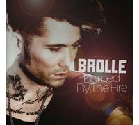 BROLLE - BURNED BY THE FIRE