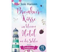 Brombeerküsse im kleinen Hotel an der Schlei: Großdruck-Ausgabe