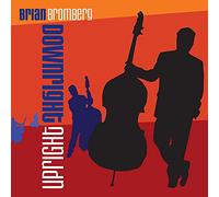Bromberg Brian - Downright Upright