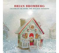 Brian Bromberg Celebrate Me Home: The Holiday Sessions (CD) Album Digipak
