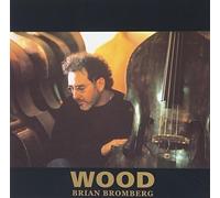 Bromberg, Brian - Wood