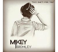 Bromley, Mikey - Mikey Bromley