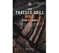 Bron Johnson The Traeger Grill Bible (Copertina rigida) Traeger Grill Bible